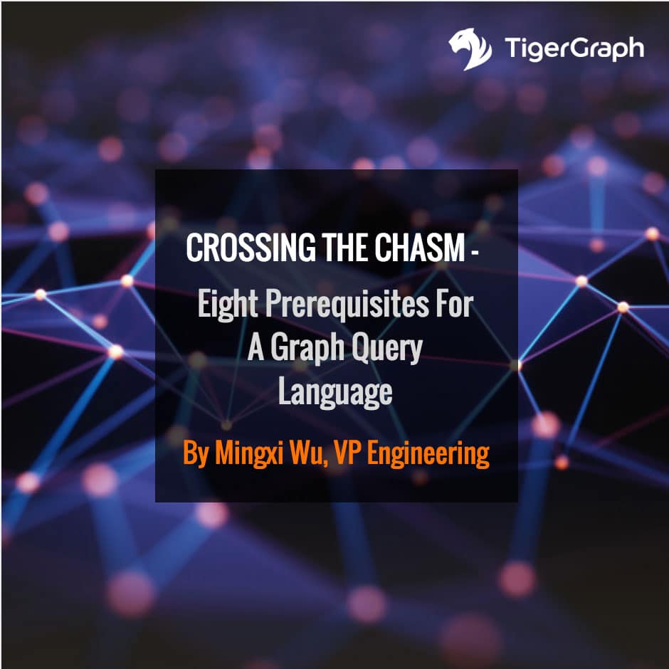 Read more about the article Crossing the Chasm – Eight Prerequisites For A Graph Query Language