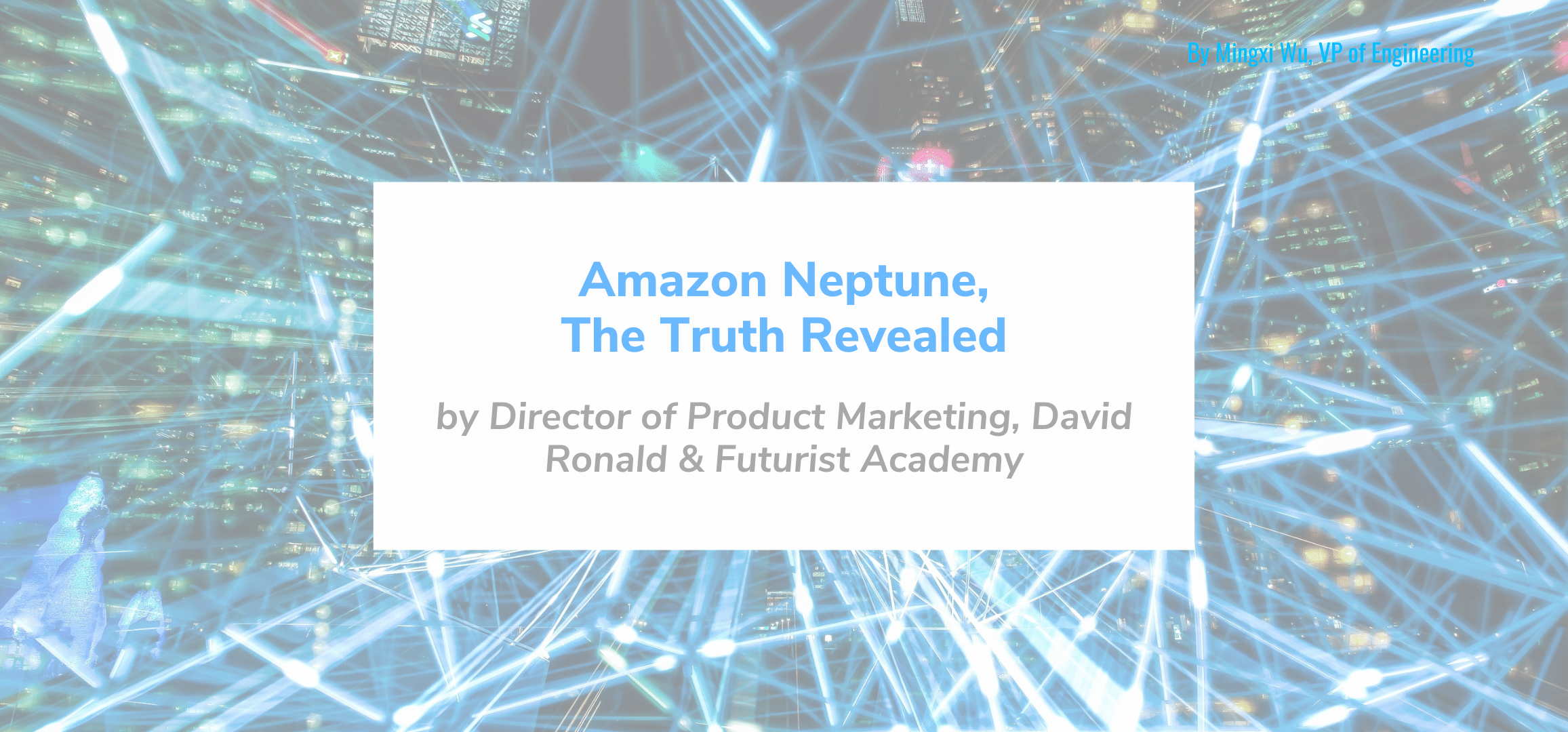 Read more about the article Amazon Neptune, the Truth Revealed