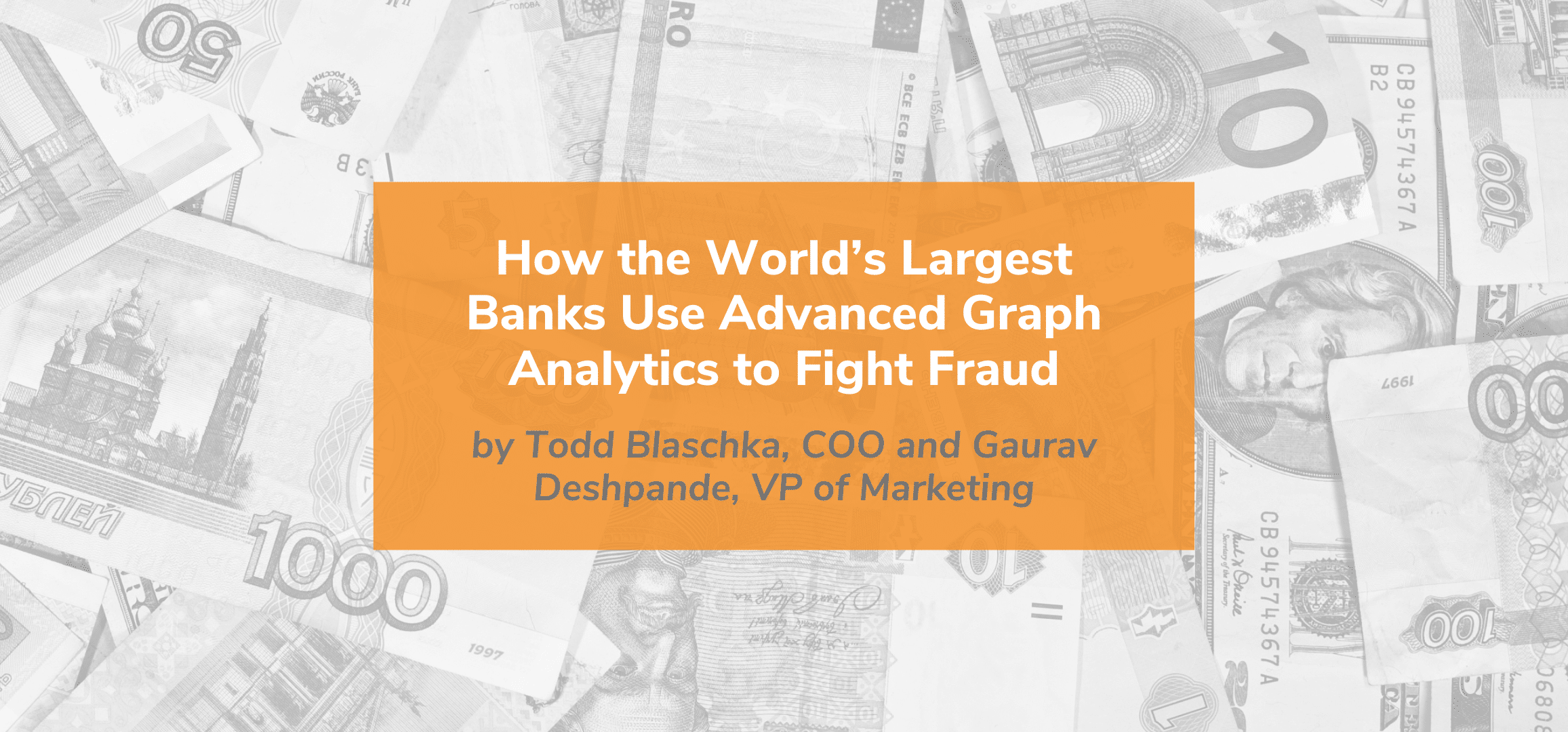 Read more about the article How the World’s Largest Banks Use Advanced Graph Analytics to Fight Fraud