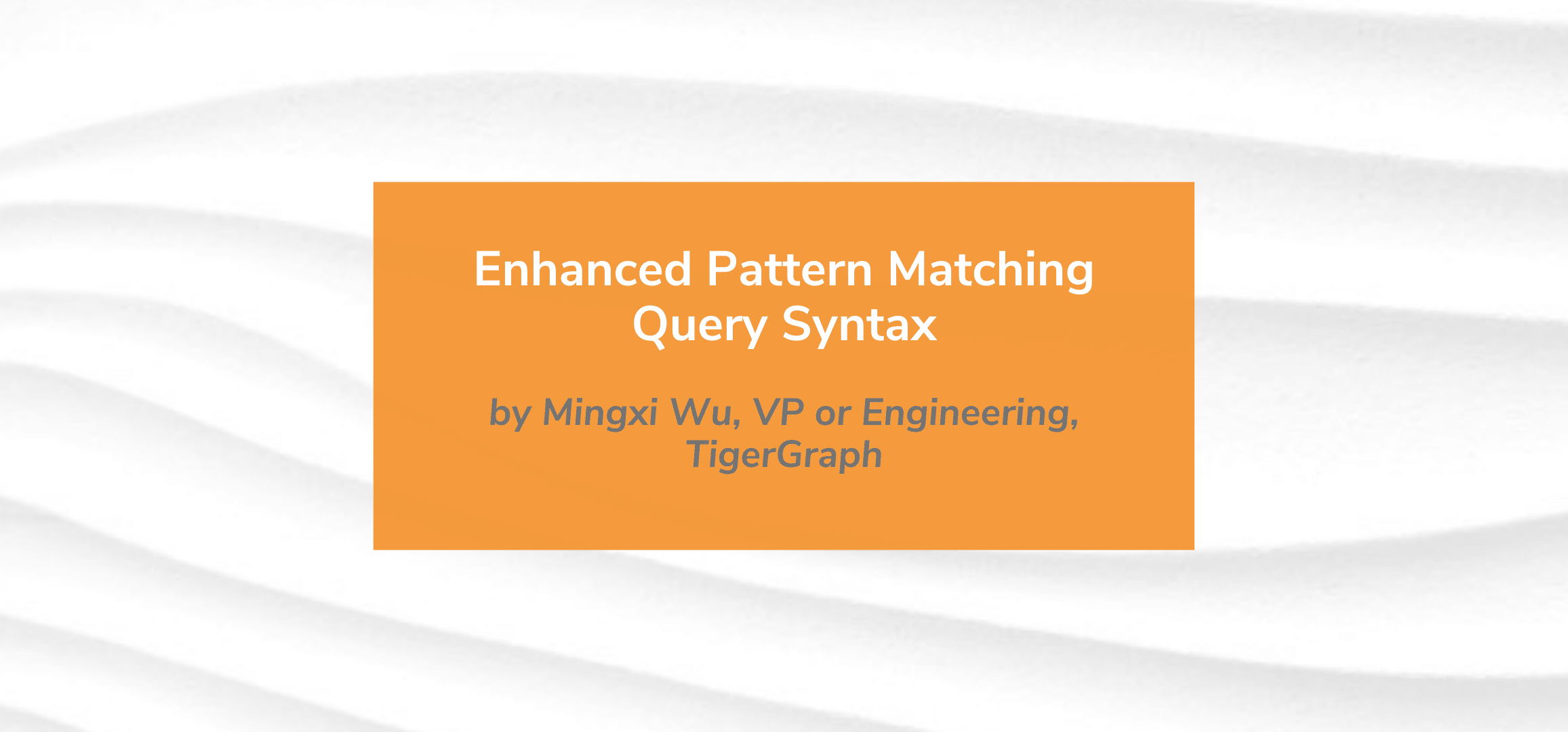 Read more about the article Enhanced Pattern Matching Query Syntax