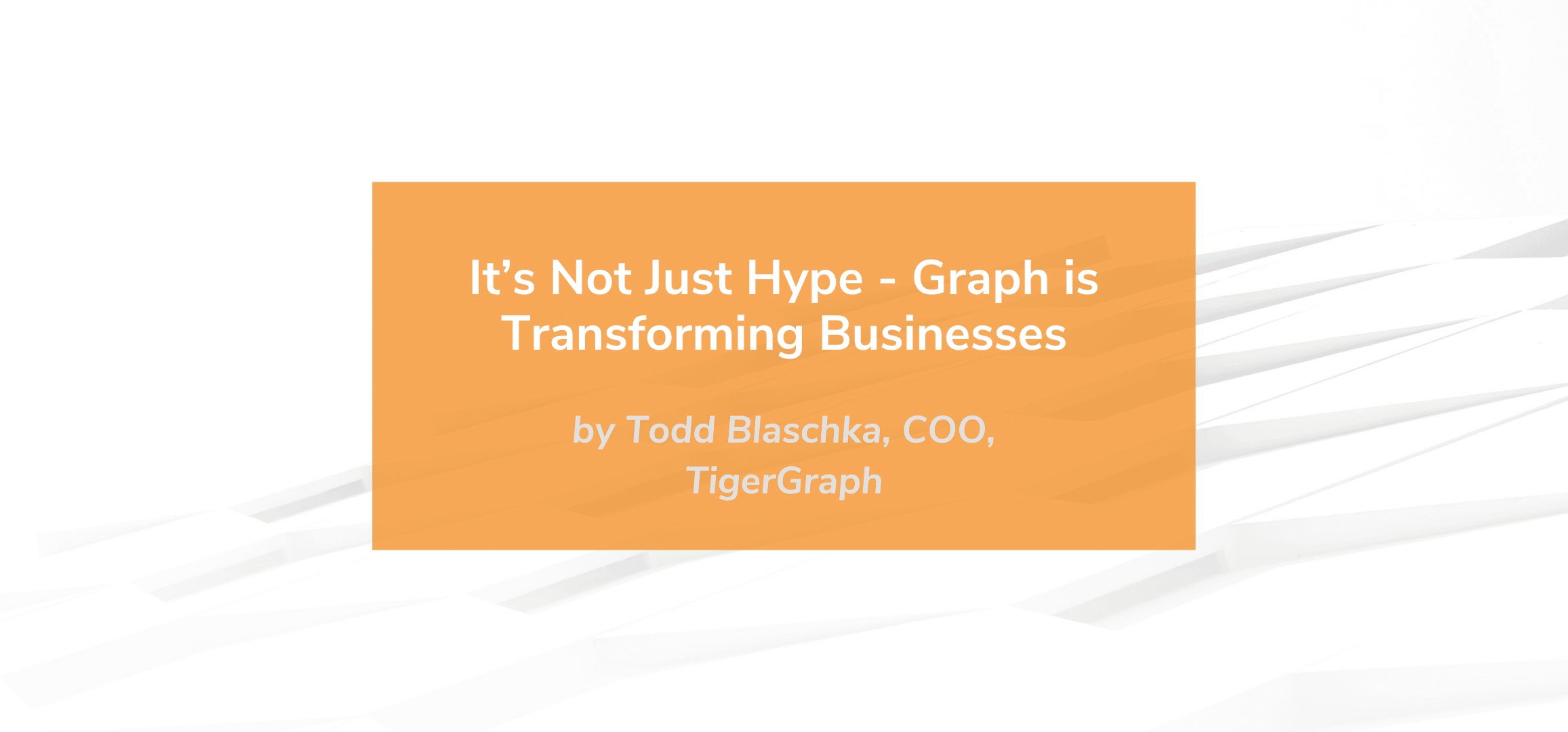 Read more about the article It’s Not Just Hype – Graph is Transforming Businesses