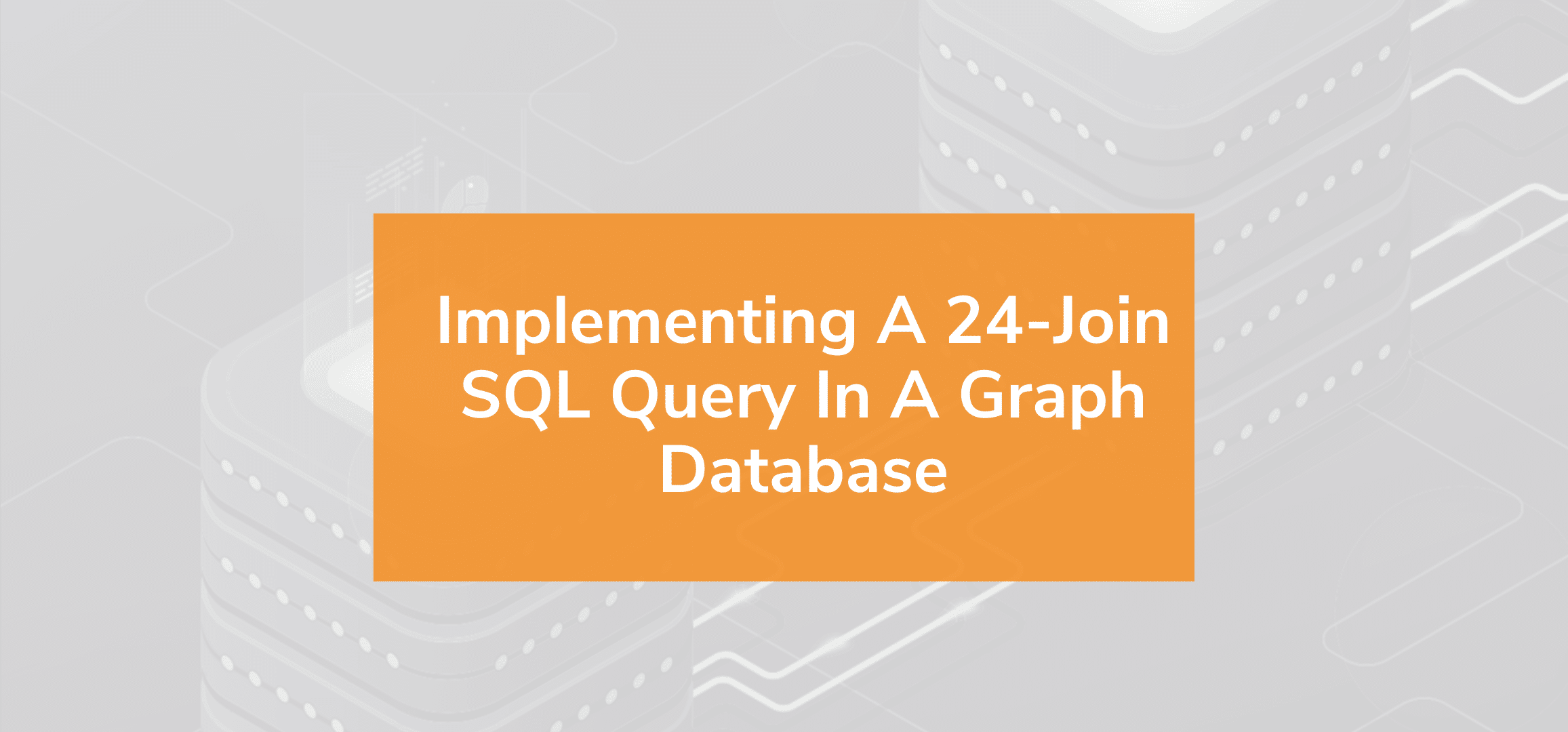 Read more about the article Implementing a 24-Join SQL Query in a Graph Database