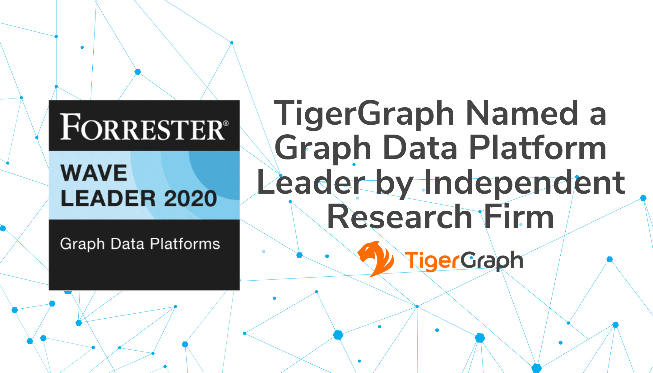 TigerGraph Named a Graph Data Platform Leader by Independent Research ...