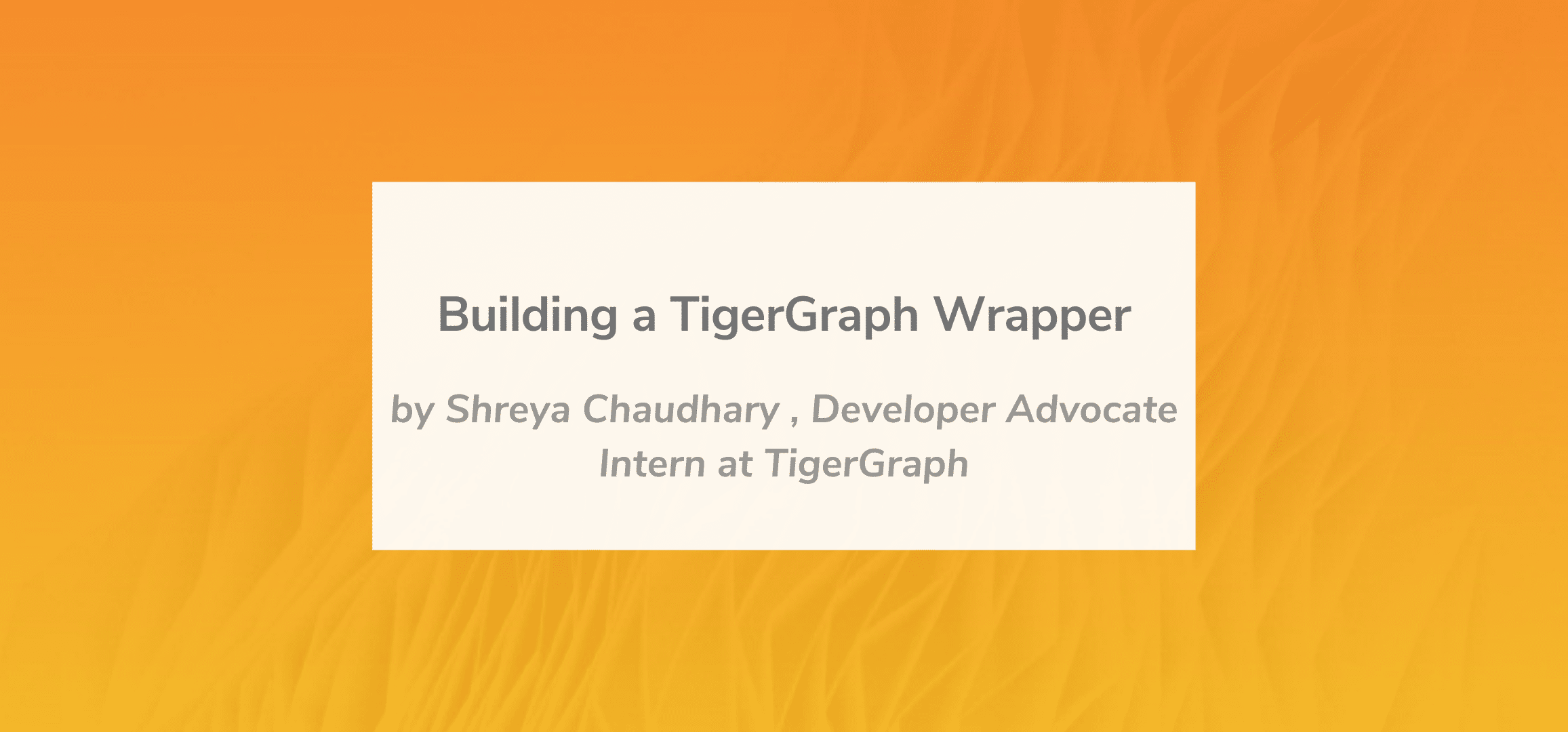 Read more about the article Building a TigerGraph Wrapper