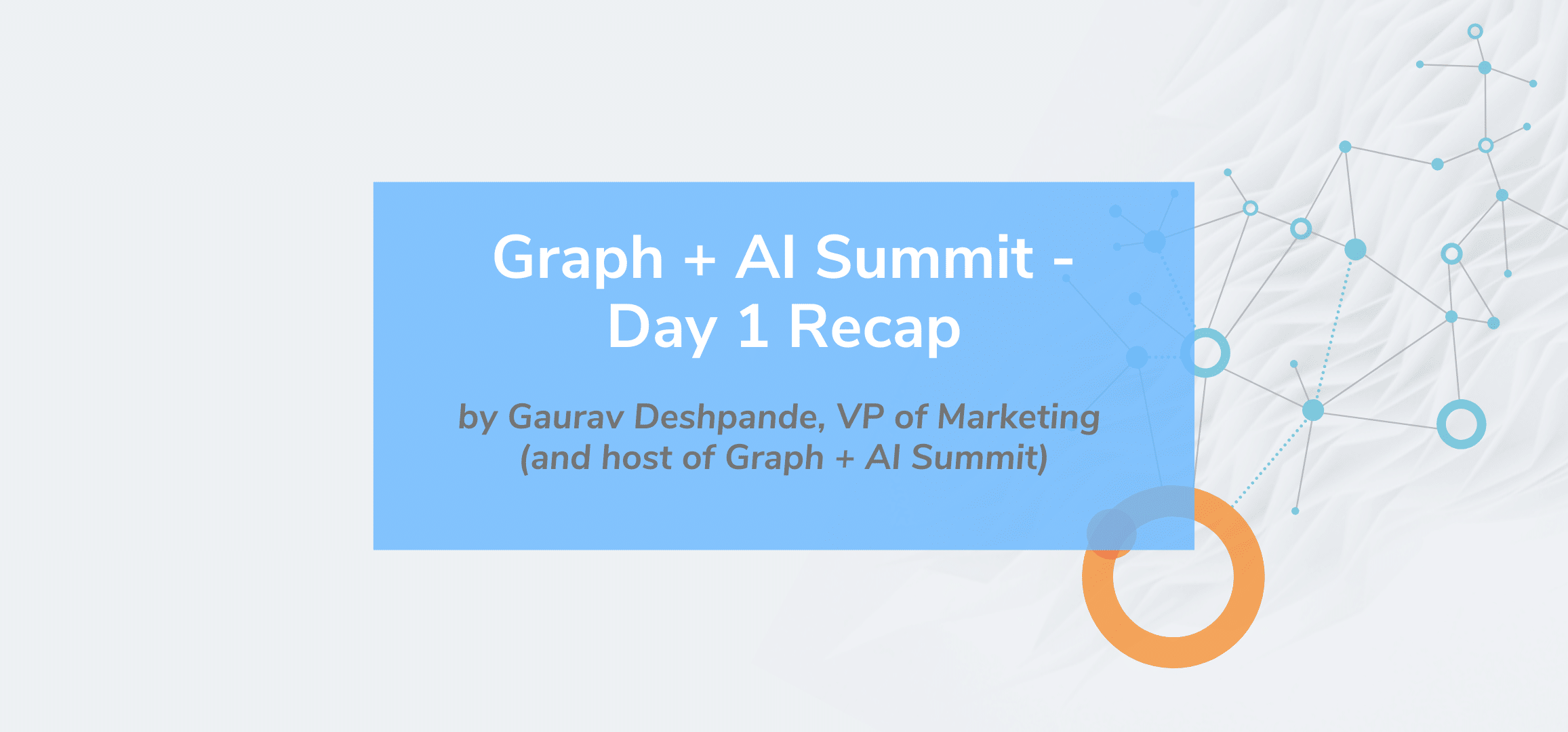 Read more about the article Graph + AI Summit – Day 1 Recap