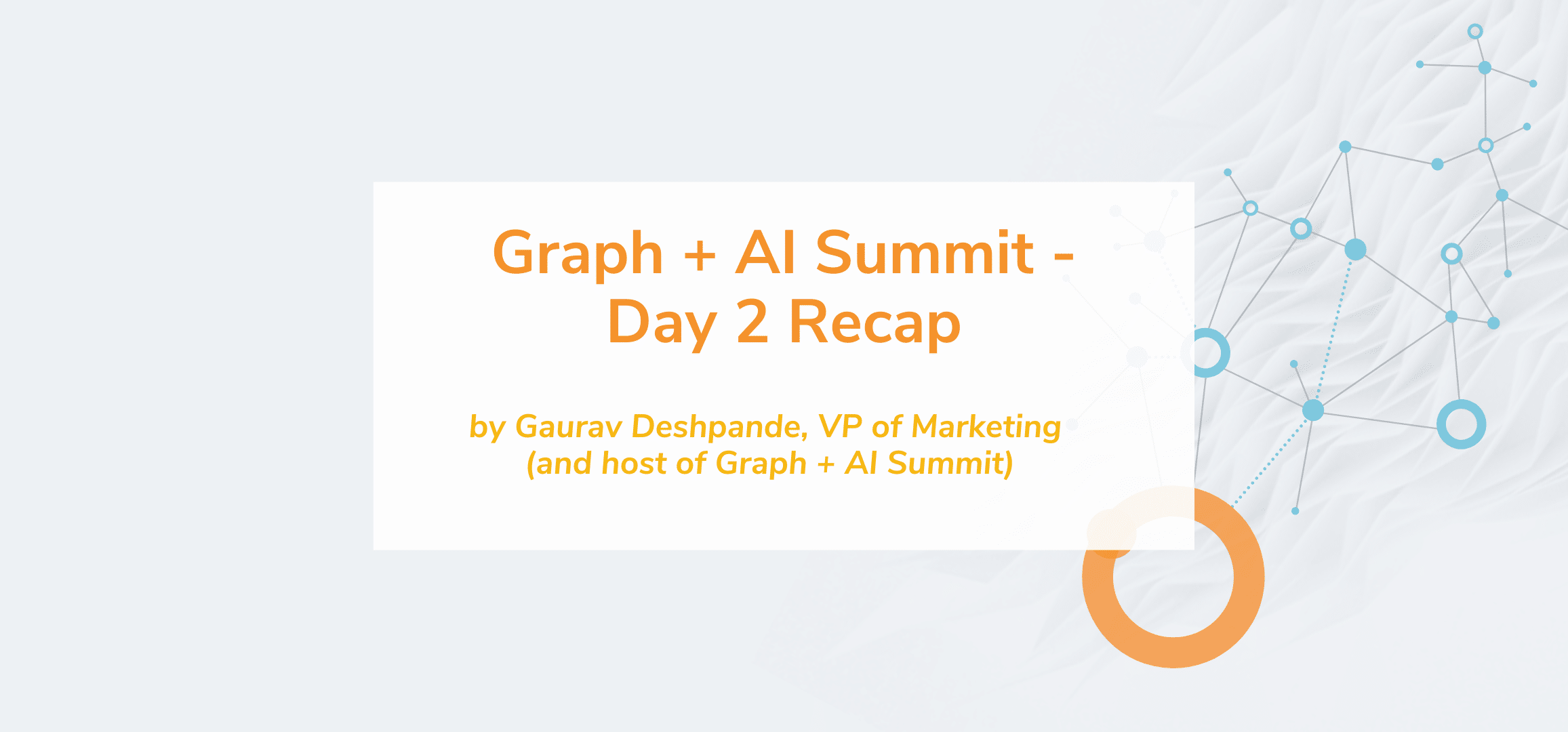 Read more about the article Graph + AI Summit – Day 2 Recap