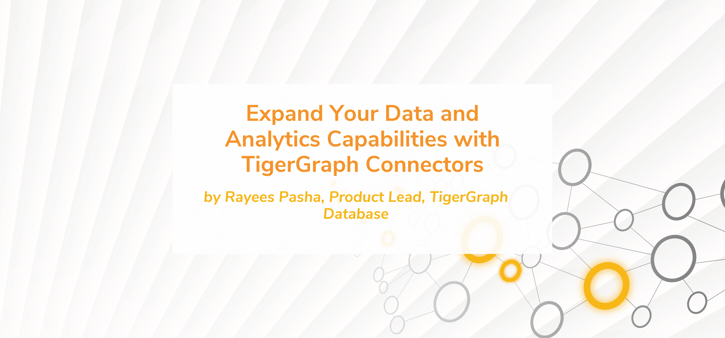 Read more about the article Expand Your Data and Analytics Capabilities with TigerGraph Connectors