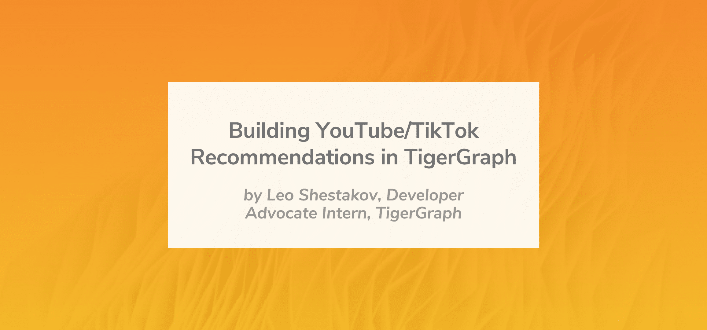 Read more about the article Building YouTube/TikTok Recommendations in TigerGraph