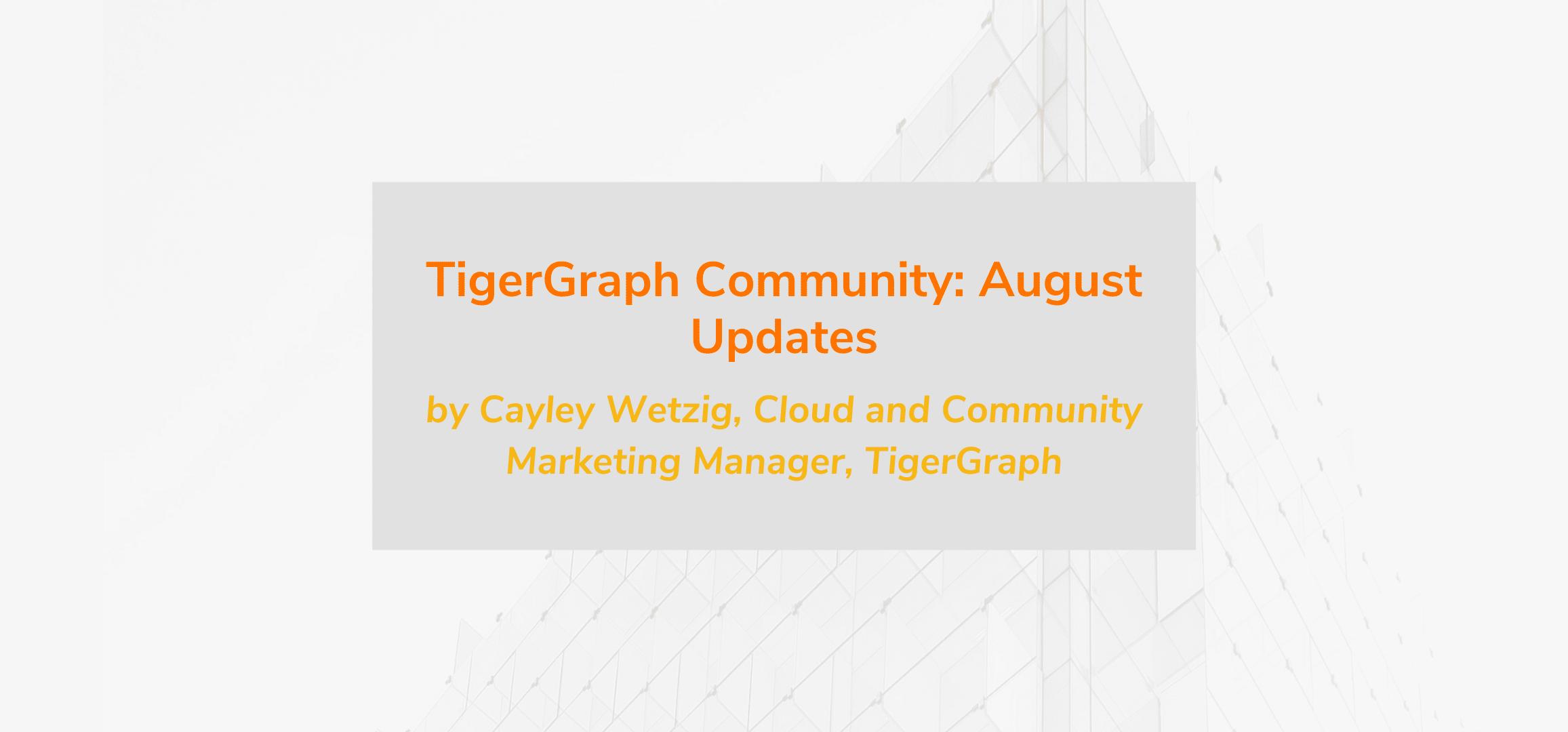 Read more about the article TigerGraph Community: August Updates