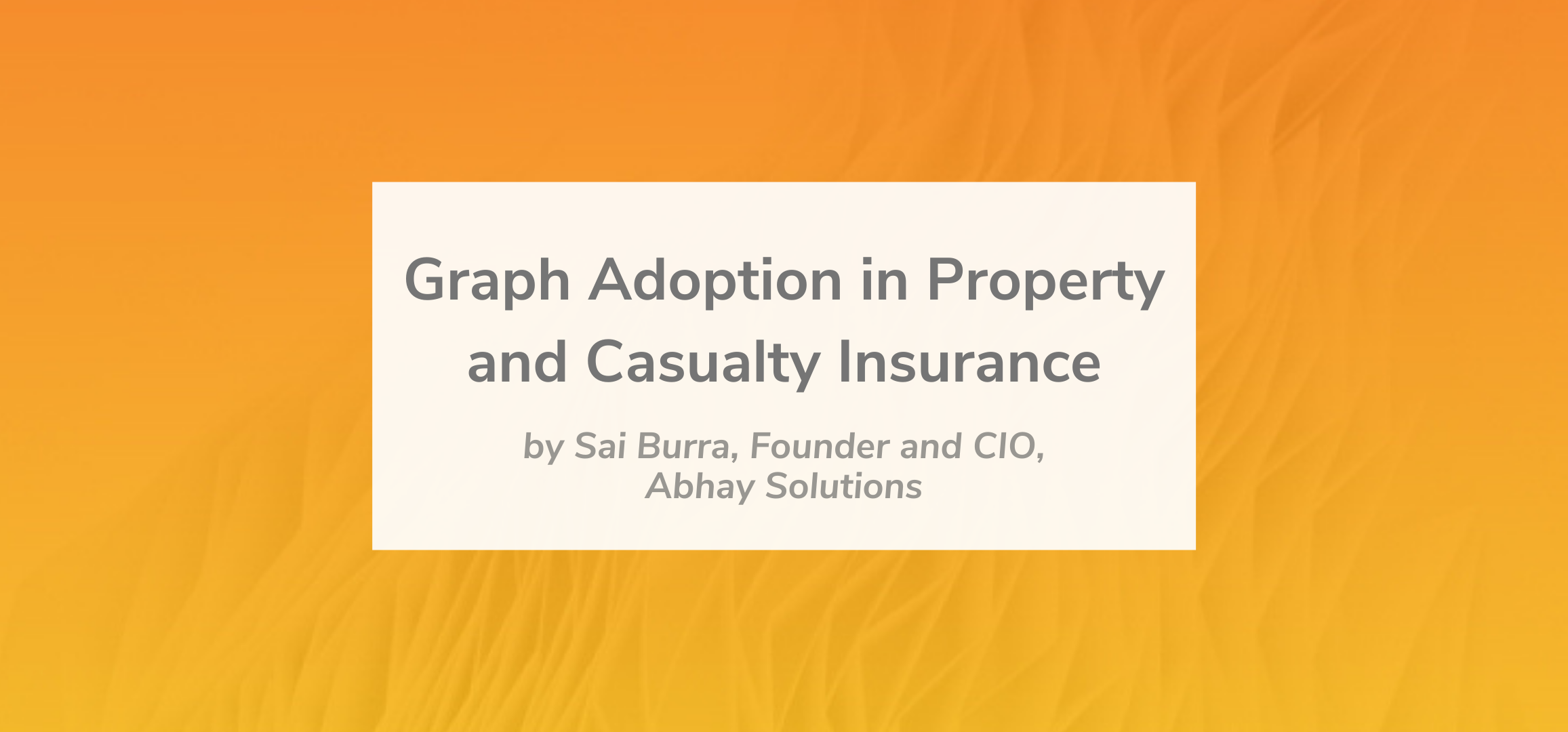 Read more about the article Graph Adoption in Property and Casualty Insurance