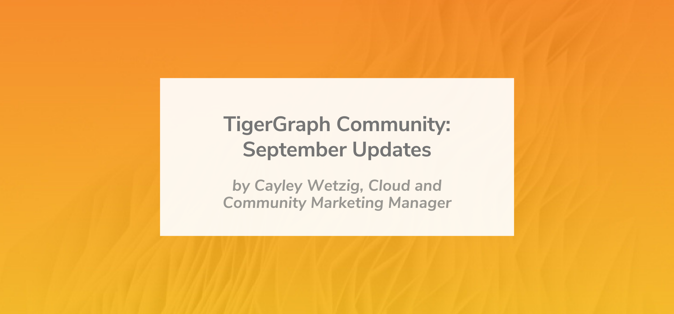 Read more about the article TigerGraph Community: September Updates