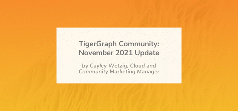 Read more about the article TigerGraph Community: November Updates