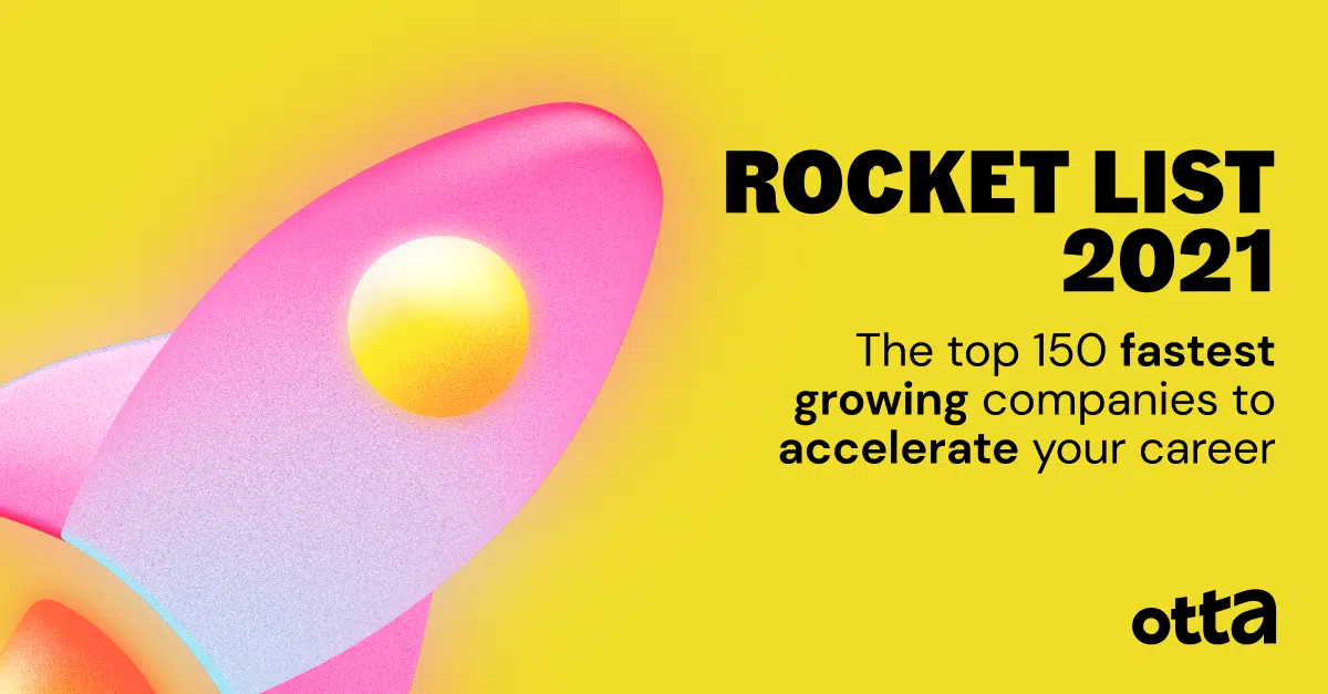A vibrant image with a yellow background featuring a pink and yellow stylized rocket. Text reads ROCKET LIST 2021: The top 150 fastest growing companies to accelerate your career. The Otta logo is in the bottom right corner.