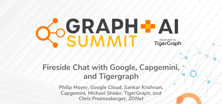Read more about the article Fireside Chat with Google, Capgemini, and TigerGraph