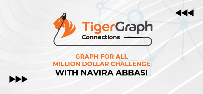 Read more about the article Podcast: Graph for All Million Dollar Challenge – With Navira Abbasi