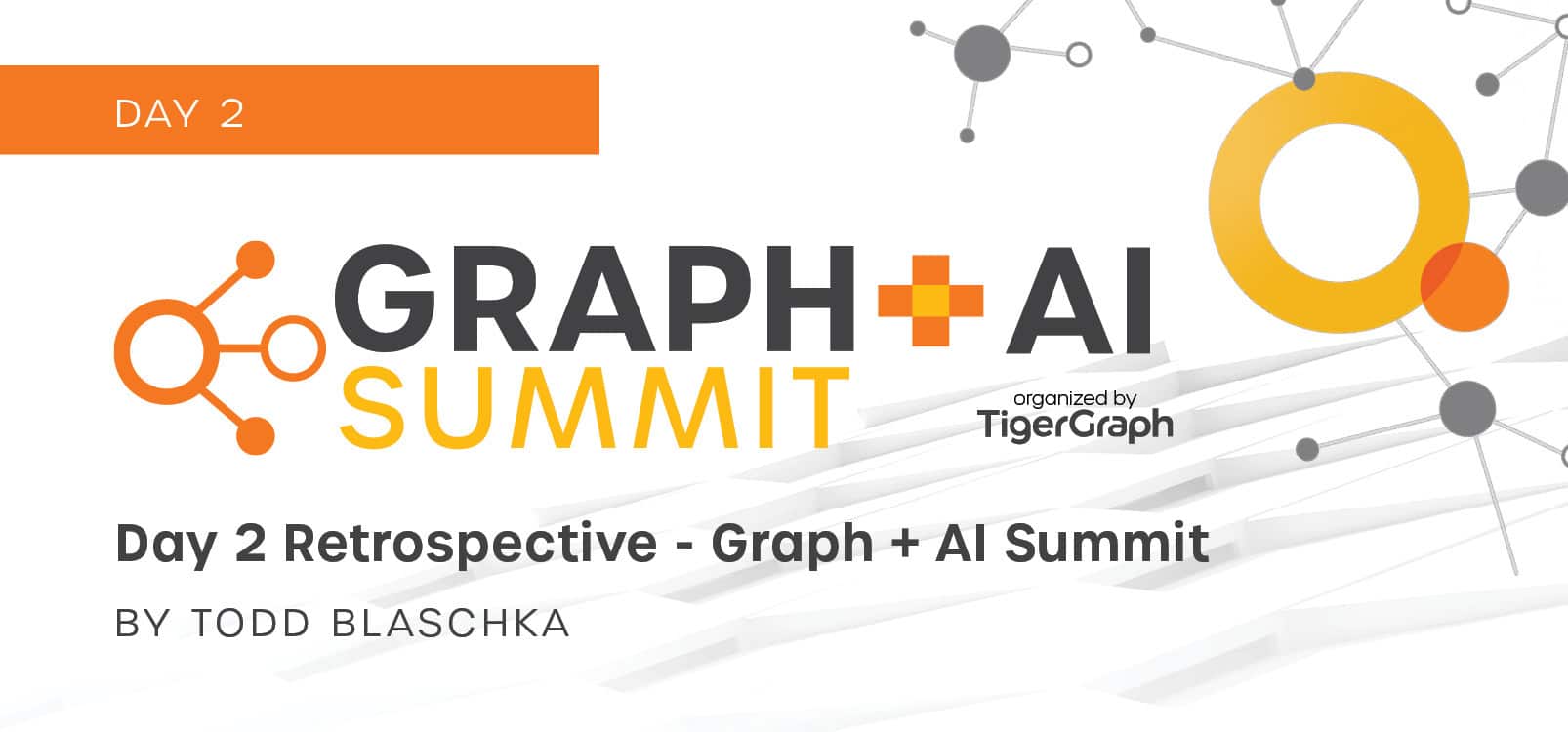 Read more about the article Day 2 Retrospective – Graph + AI Summit May 2022