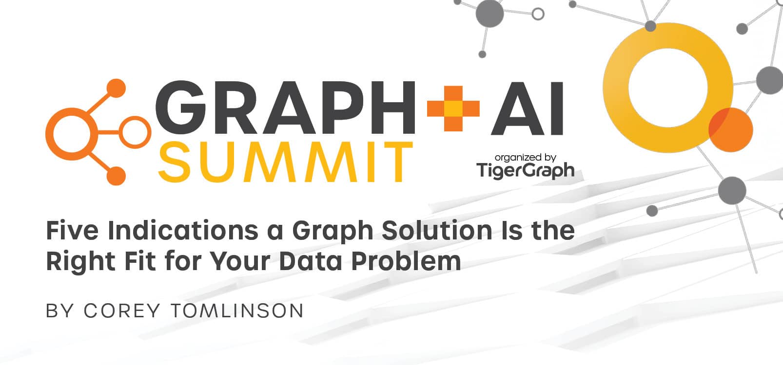 Read more about the article Five Indications a Graph Solution Is the Right Fit for Your Data Problem