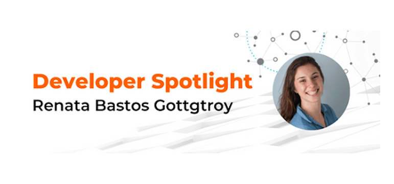 Developer Spotlight: Renata Bastos Gottgtroy