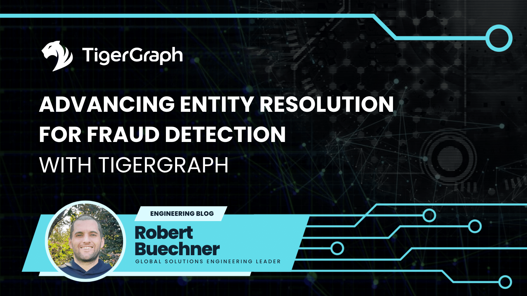 Advancing Entity Resolution for Fraud Detection with TigerGraph