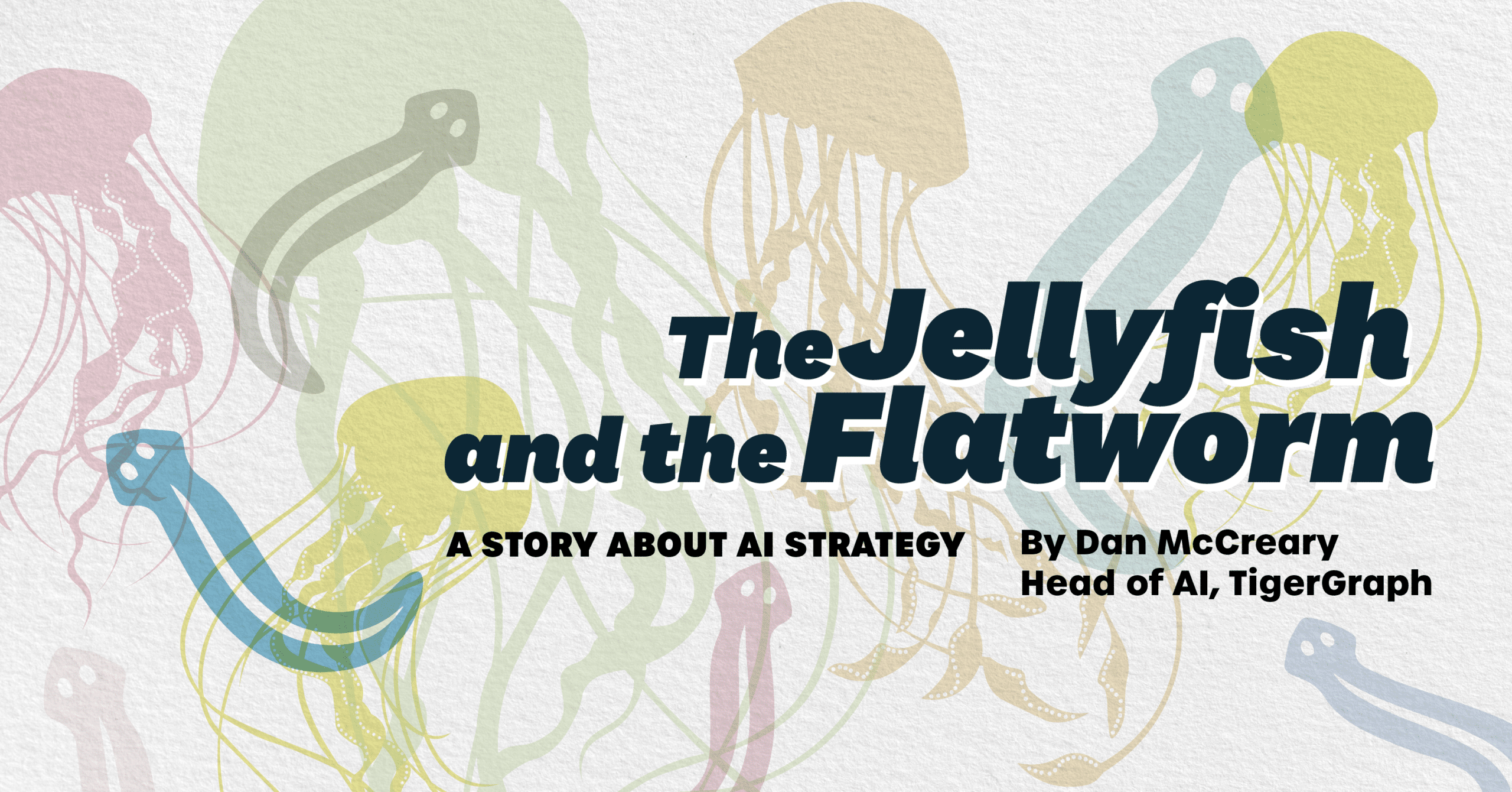 Read more about the article The Jellyfish and the Flatworm: a Story About AI Strategy