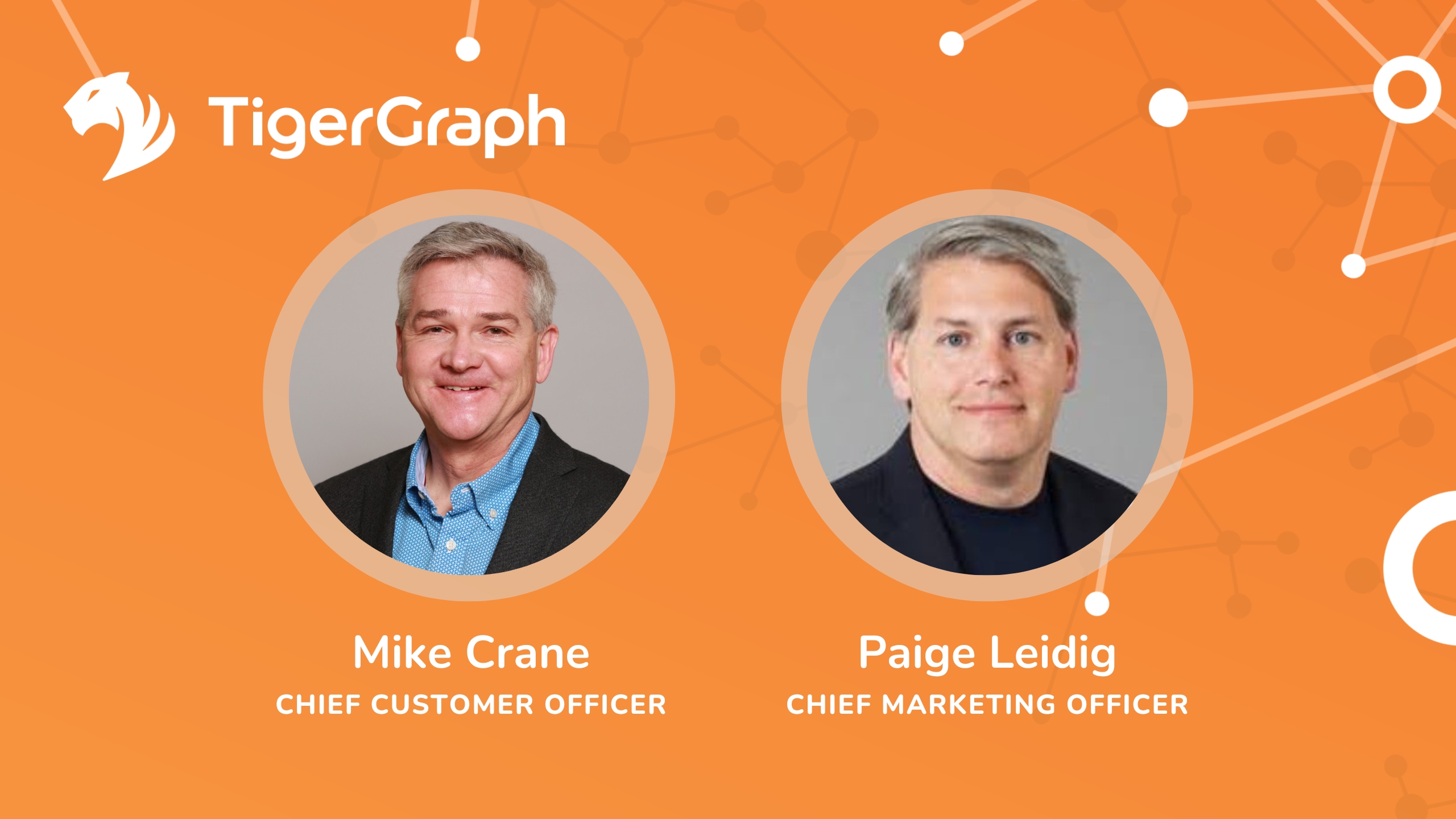 Orange graphic featuring two circular portraits. The left portrait is labeled Mike Crane, Chief Customer Officer. The right portrait is labeled Paige Leidig, Chief Marketing Officer. Background includes a network of white dots and lines.