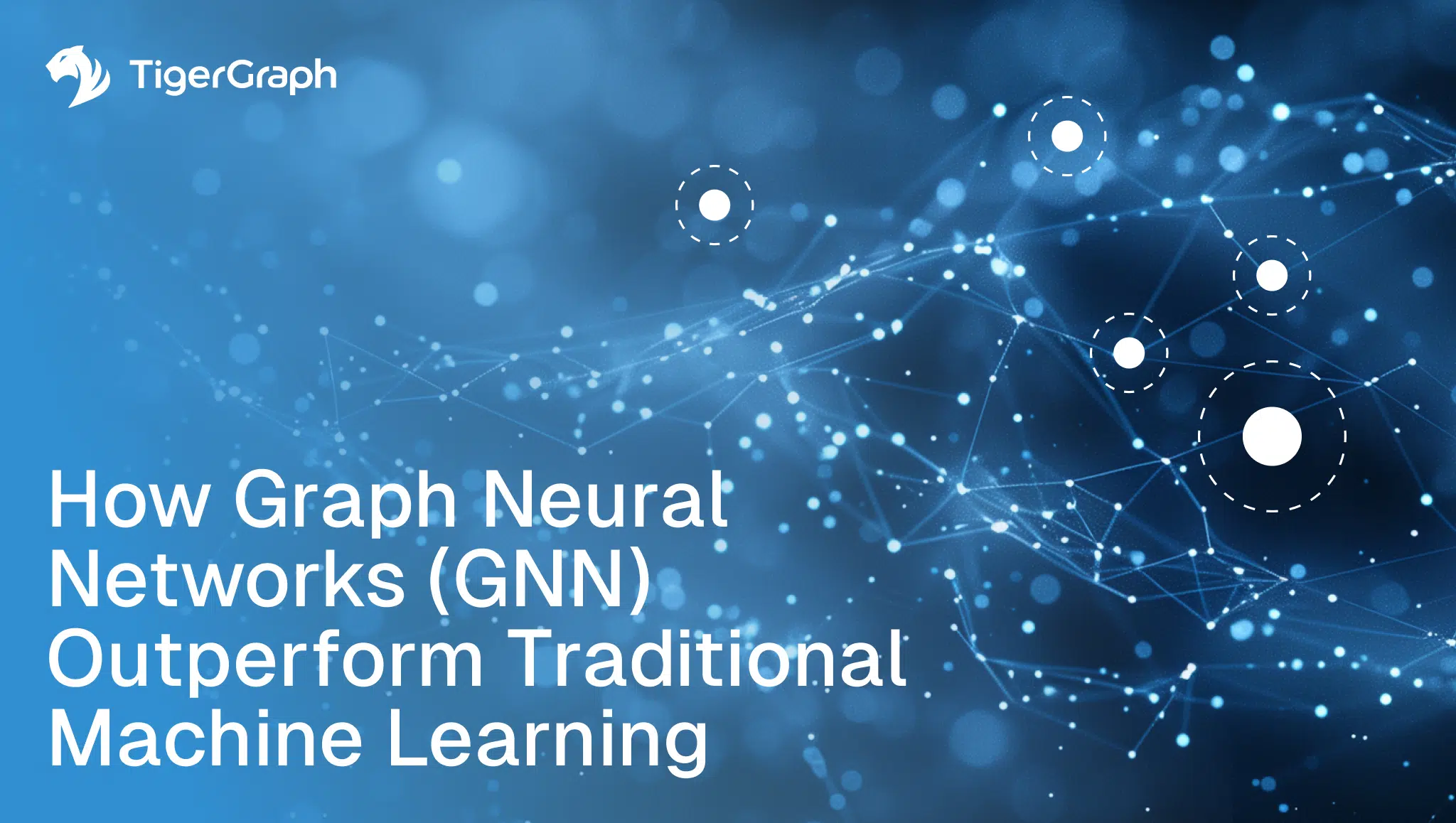 Abstract blue background with interconnected nodes and lines visualizing a network. Text reads: Discover How GNN Outperform Traditional Machine Learning. TigerGraph logo displayed in the top left corner.