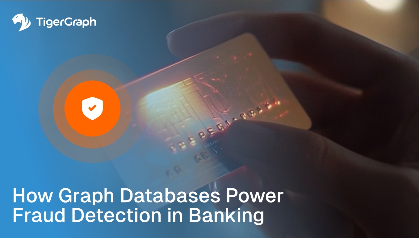 Close-up of a hand holding a credit card, with a security shield icon overlay. The text reads: How Graph Databases Power Fraud Detection in Banking. TigerGraph logo is in the top left corner.