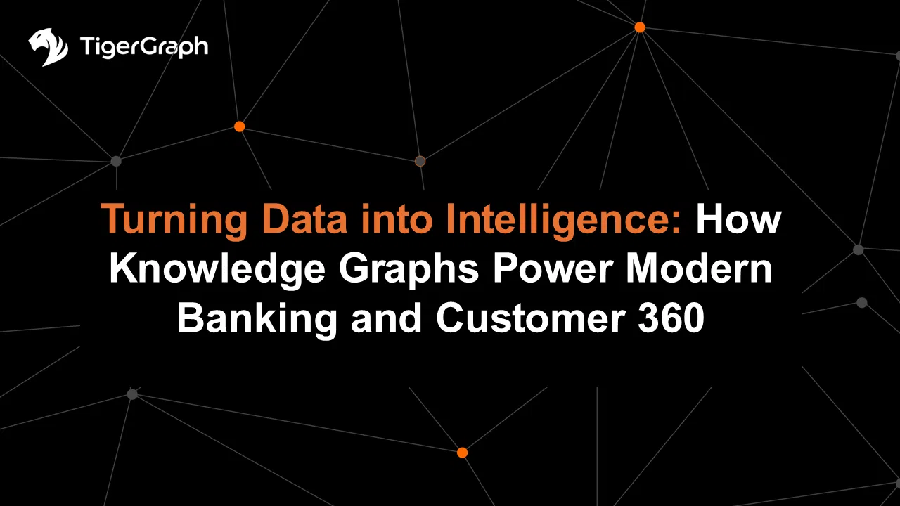 Read more about the article Turning Data into Intelligence: How Knowledge Graphs Power Modern Banking and Customer 360