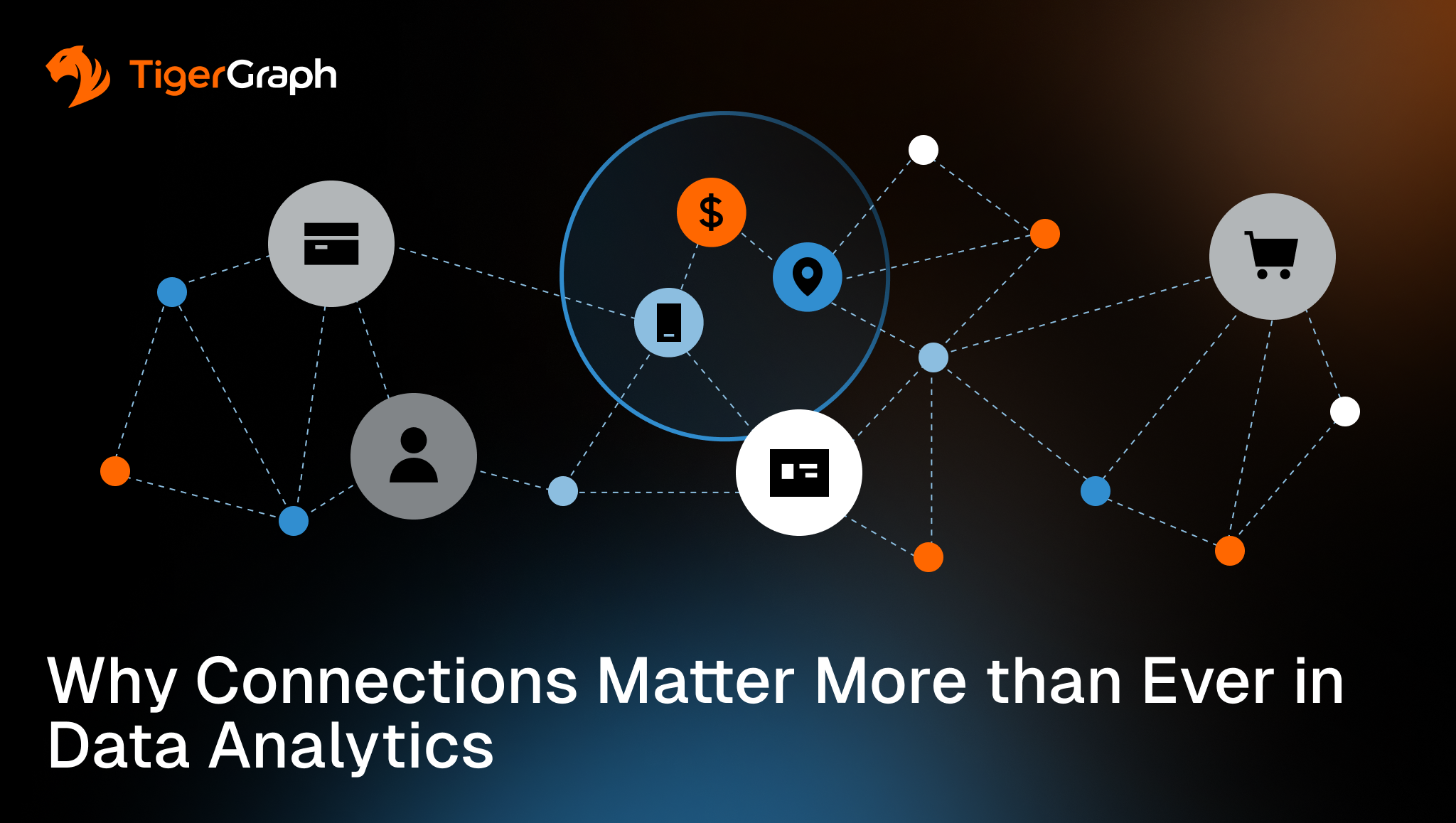 A network diagram with connected icons representing people, devices, money, and shopping, illustrating data relationships. The TigerGraph logo is in the top left, with the text, Why Connections Matter More than Ever in Data Analytics at the bottom.