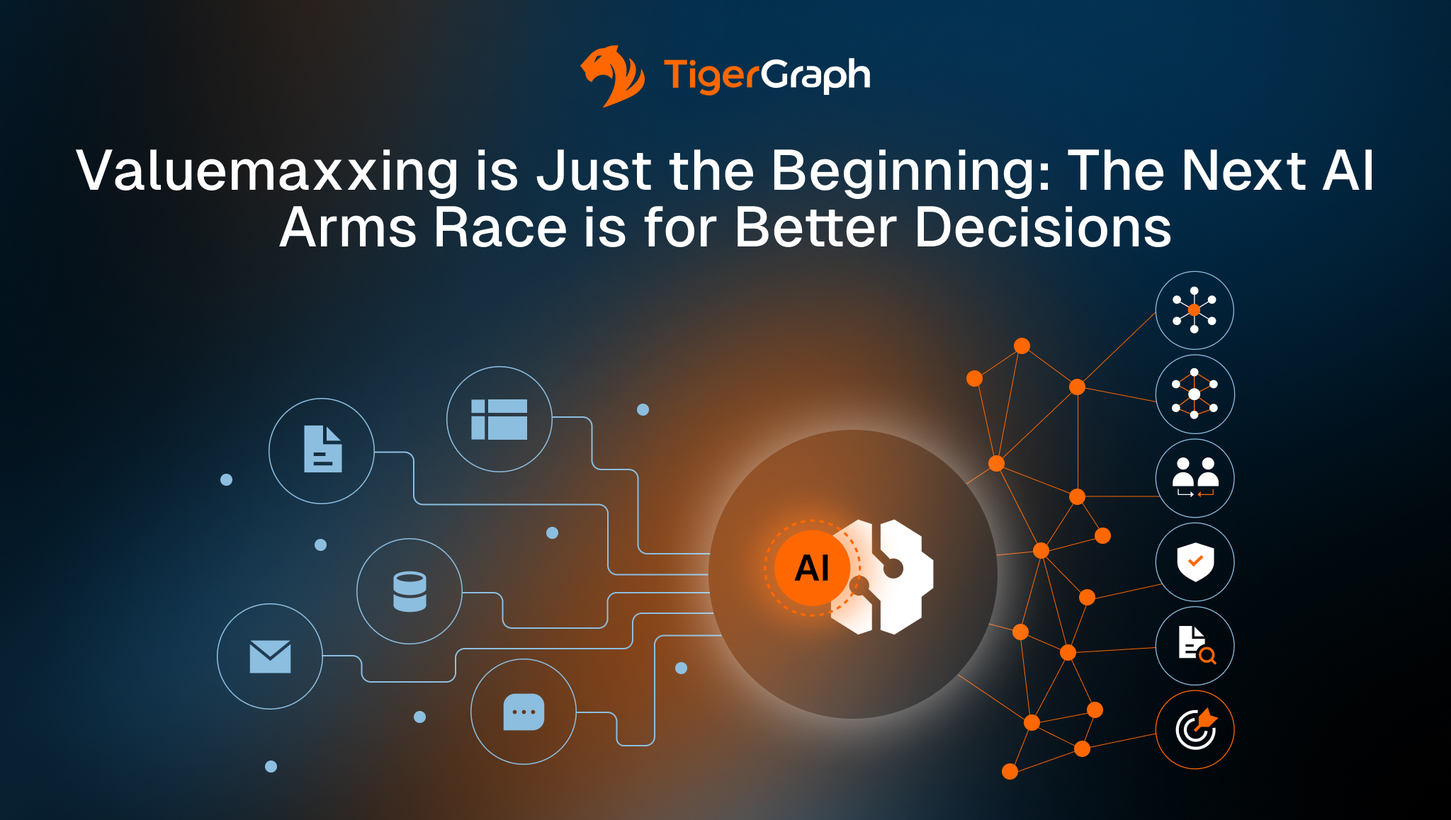 TigerGraph Valuemaxxing graphic showing enterprise data and applications flowing through AI and connected relationships to enable trusted, explainable business decisions.